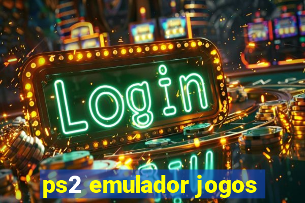 ps2 emulador jogos